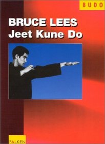 Bruce Lees Jeet Kune Do.