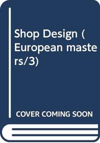 Shop Design - European Masters/3 ; 8