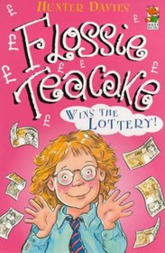 Flossie Teacake Wins the Lottery (Red Fox Young Fiction)
