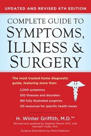 Complete Guide to Symptoms, Illness, & Surgery, 6th Edition