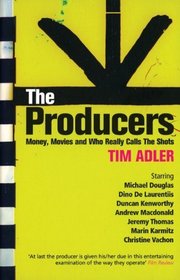 The Producers: Money, Movies and who really calls the shots (Screen and Cinema)