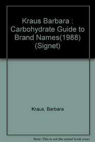 1988 Carbohydrate Guide to Brand Names and Basic Foods