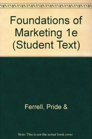 Pride-Ferrell Foundations of Marketing (Student Text)