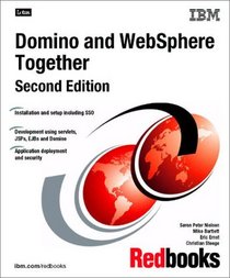 Domino and WebSphere Together Second Edition (IBM Redbooks)
