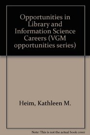 Opportunities in Library and Information Science Careers (Vgm Opportunities Series)