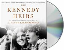 The Kennedy Heirs: John, Caroline, and the New Generation - A Legacy of Tragedy and Triumph