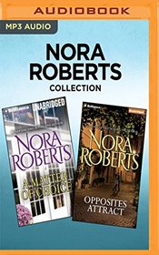 Nora Roberts Collection - A Matter of Choice & Opposites Attract