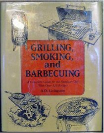 Grilling, Smoking, and Barbecuing