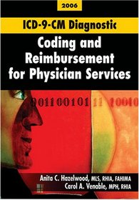 ICD-9-CM Diagnostic Coding and Reimbursement for Physician Services, 2006 Edition, with Answers