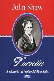 Lucretia (Presidential Wives Series)