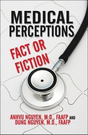 Medical Perceptions: Fact or Fiction
