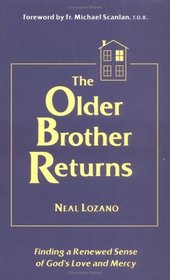 The Older Brother Returns: Finding a Renewed Sense of God's Love and Mercy