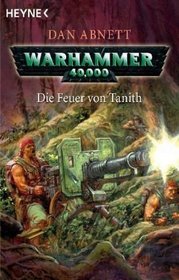Warhammer 40 000. Die Feuer von Tanith