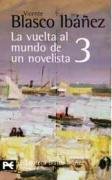 La Vuelta Al Mundo De Un Novelista /The Trip Around the World of a Novelist: India-ceilan-sudan-nubia-egipto (Spanish Edition)