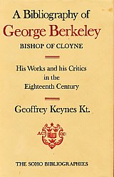 A bibliography of George Berkeley, Bishop of Cloyne: His works and his critics in the eighteenth century (The Soho bibliographies : New series)