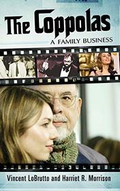 The Coppolas: A Family Business (Modern Filmmakers)