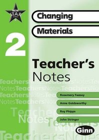 New Star Science Year 2/P3: Changing Materials Teachers Notes