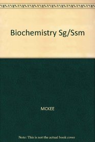 Biochemistry: An Introduction (Student Study Guide / Solutions Manual)