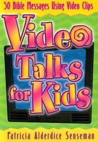 Video Talks For Kids: 50 Bible Messages Using Video Clips (Teacher Training Series)