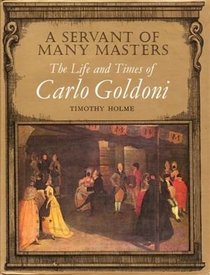 A servant of many masters: The life and times of Carlo Goldoni