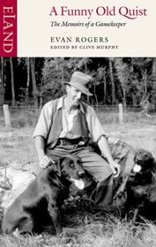 A Funny Old Quist: The Memoirs of a Gamekeeper (Ordinary Lives, 5.)
