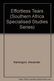 Effortless Tears (Southern Africa Specialised Studies Series)