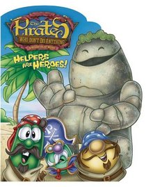 Helpers are Heroes!: The Pirates Who Don't Do Anything-A VeggieTales Movie (The Pirates Who Don't Do Anything: a Veggietales Movie)