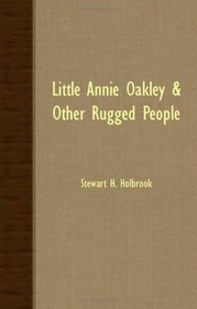 Little Annie Oakley & Other Rugged People