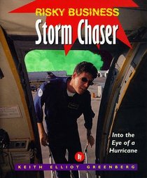 Stormchaser: Into the Eye of a Hurricane (Risky Business)