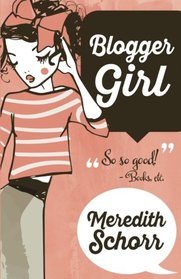 Blogger Girl (The Blogger Girl Series) (Volume 1)