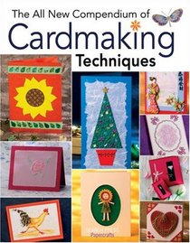 The All New Compendium of Cardmaking Techniques (Cardmaking)