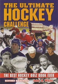 The Ultimate Hockey Challenge Book; the Best Hockey Quiz Book Ever
