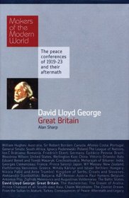 David Lloyd George: Great Britain: Makers of the Modern World (Haus Histories)