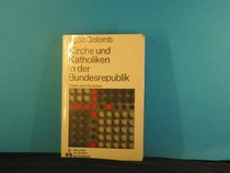 Kirche und Katholiken in der Bundesrepublik: Daten u. Analysen (Der Christ in der Welt : Reihe 12, Bau und Gefuge der Kirche) (German Edition)