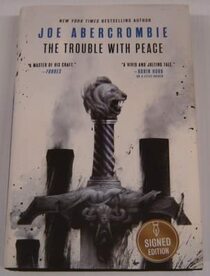 The Trouble With Peace, Signed Edition (The Age of Madness, Volume 2)