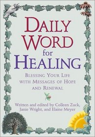 Daily Word for Healing: Blessing Your Life With Messages of Hope and Renewal
