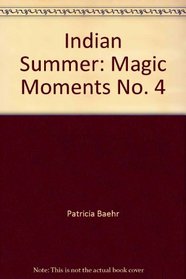 Indian Summer (Magic Moments, Bk 4)