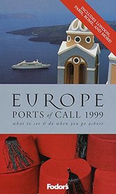 Europe Ports of Call 1999: What to See & Do When You Go Ashore (Annual)