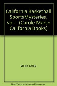 California Basketball SportsMysteries, Vol. I (Carole Marsh California Books)