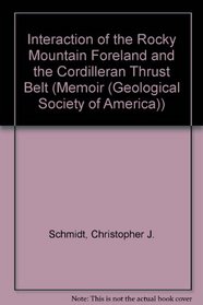 Interaction of the Rocky Mountain Foreland and the Cordilleran Thrust Belt (Memoir (Geological Society of America))