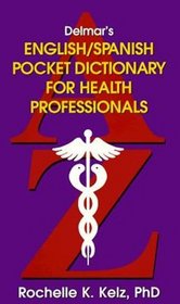 Delmar's English and Spanish Pocket Dictionary for Health Professionals