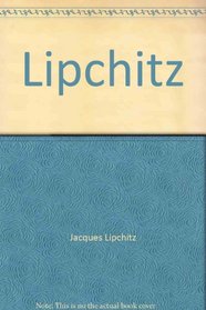Lipchitz: The American years 1941-1973 : February 23-March 25, 2000