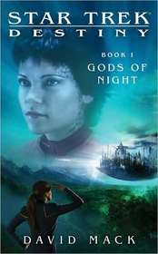 Gods of Night (Star Trek: Destiny, Bk 1)