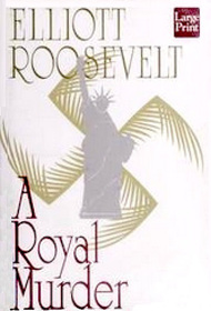 A Royal Murder (Eleanor Roosevelt, Bk 13) (Large Print)