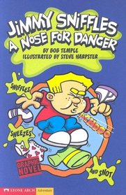 Jimmy Sniffles: A Nose for Danger