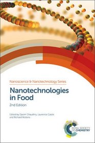 Nanotechnologies in Food (Nanoscience & Nanotechnology Series)