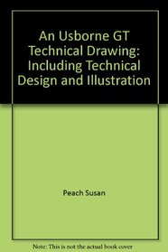 An Usborne GT Technical Drawing: Including Technical Design and Illustration