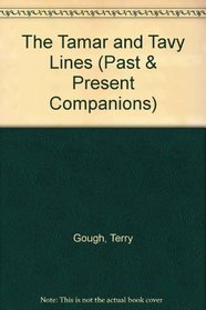 The Tamar and Tavy Lines (Past & Present Companions)