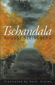 Tschandala (Series B: English Translations of Works of Scandinavian Literature)