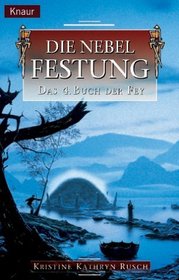 Das 04. Buch der Fey. Die Nebelfestung.